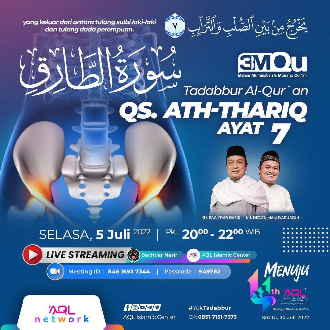 AQLIslamiCenter's tweet photo. 🔉 Yuk Saksikan Malam Ini Live Streaming
#MalamMuhasabahDanMunajatQuran (#3MQu)
📚 #Tadabbur Al-Qur'an QS. Ath-Thaariq ayat 7
📅 Hari,Tanggal : Selasa, 5 Juli 2022
⏰ Pukul : 20.00 WIB
Bersama
👤 KH. Bachtiar Nasir
👤 KH. Deden Makhyaruddin https://t.co/kxFWuqyWFo