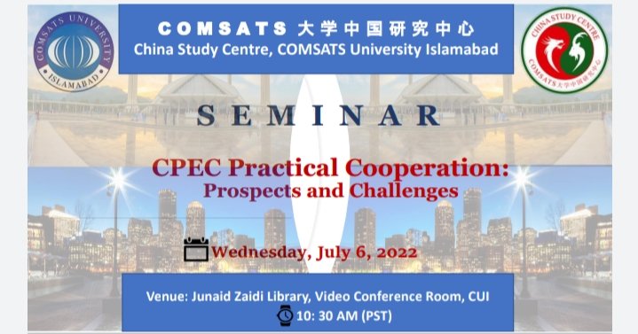 CSC_CUI's tweet photo. #Seminar on CPEC Practical Cooperation: Prospects and Challenges is organized by #ChinaStudyCenter of CUI at Video Conference room, Junaid Zaidi Library on July 6th, 2022 at 10:30am. 
@DrTMAwan @CSC_CUI @CUIofficial #CPEC @SyedShamsulHas9 @COMSATS_en https://t.co/8Cs8EaVgtc