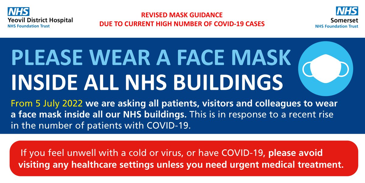 Following a rise in the number of patients with COVID-19 we're taking the difficult decision that from today we're asking all patients, visitors and colleagues to wear a face mask inside all of our NHS buildings, including clinical areas and non-clinical areas such as corridors.