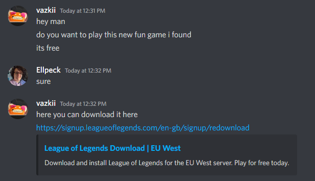 ⚠️ NEW DISCORD SCAM ⚠️ Be very careful if someone sends you a message asking if you want to play a game they found. They will just send you this link, which will install League of Legends.