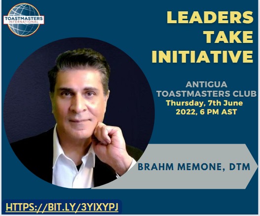Leaders take Initiative. Join us at the Antigua Toastmasters Club, District 81 Div E, Area 25 with special guest speaker President Brahm Memone on Thursday July 7th 6pmAST. Register at bit.ly/3yixYpJ