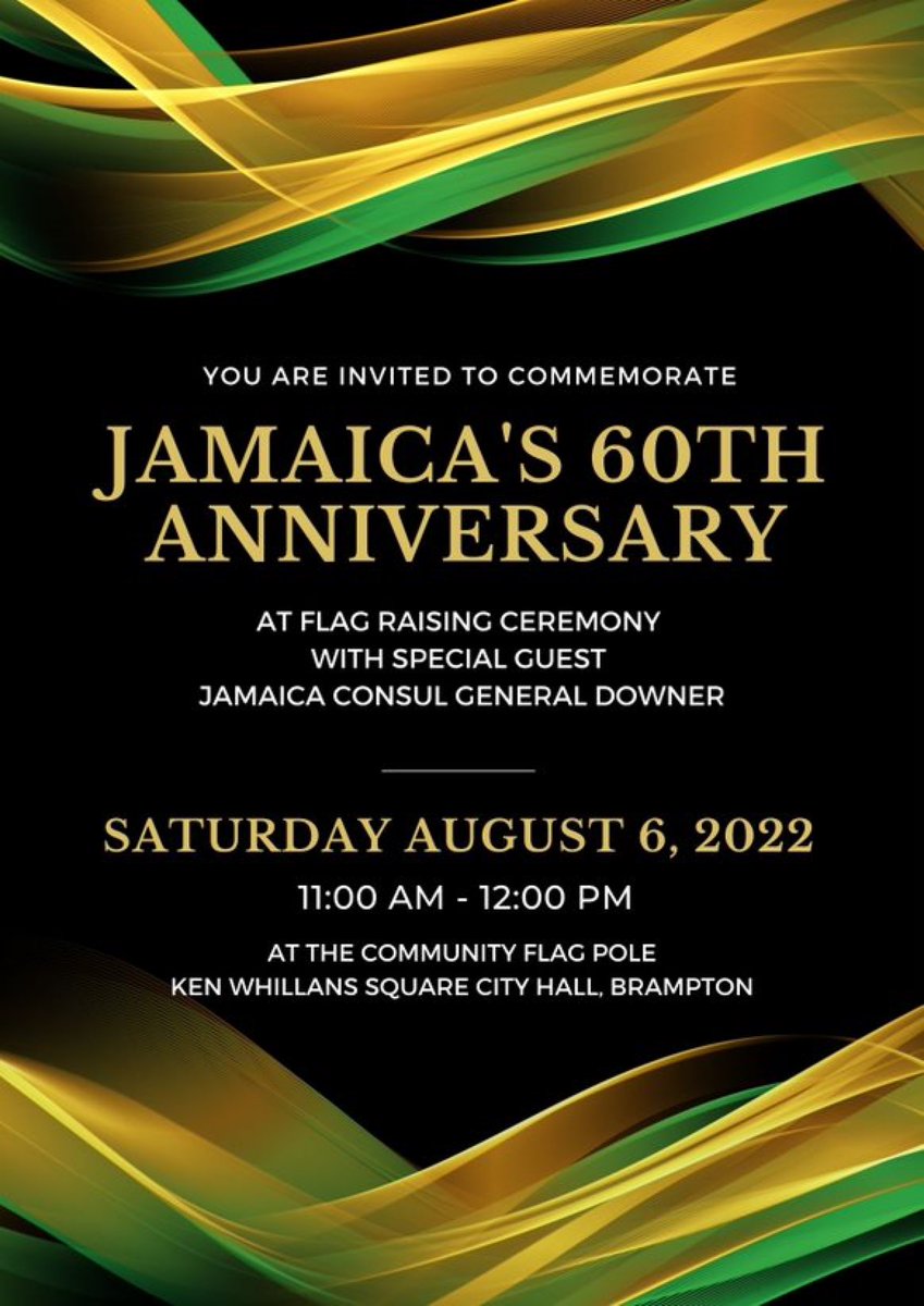 JAMAICA 60 FLAG RAISING CEREMONY
SATURDAY, AUGUST 6, 2022 from 11:00 to 12:00 pm.  Hosted by the United Achievers' Club of Brampton.  Special Guest - Consul General of Jamaica - Lincoln C. Downer