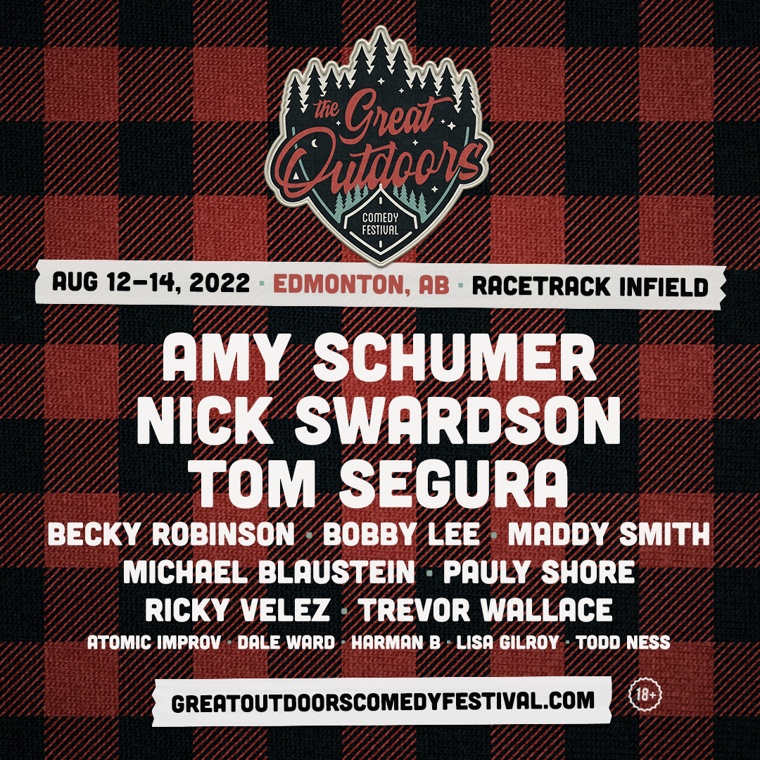 Great Outdoors Comedy Festival (@greatoutdoorscf) on Twitter photo ✨ EDMONTON!⭐
Here is your line-up:
🚨 AUGUST 12: <a href="/NickSwardson/">Nick Swardson</a>, <a href="/bobbyleelive/">Bobby Lee</a>, <a href="/PaulyShore/">Pauly Shore</a>, <a href="/beckyrrobinson/">BECKY ROBINSON</a>
🚨 AUGUST 13: <a href="/amyschumer/">Amy Schumer</a> and friends!
🚨 AUGUST 14: <a href="/tomsegura/">Tom Segura AKA Mr. Ladybug</a>, @TrevWall, <a href="/blaucomedy/">Michael Blaustein</a>, Ricky Velez, <a href="/somaddysmith/">Maddy Smith</a>
🎫 trixstar.tixr.com ✨ EDMONTON!⭐
Here is your line-up:
🚨 AUGUST 12: <a href="/NickSwardson/">Nick Swardson</a>, <a href="/bobbyleelive/">Bobby Lee</a>, <a href="/PaulyShore/">Pauly Shore</a>, <a href="/beckyrrobinson/">BECKY ROBINSON</a>
🚨 AUGUST 13: <a href="/amyschumer/">Amy Schumer</a> and friends!
🚨 AUGUST 14: <a href="/tomsegura/">Tom Segura AKA Mr. Ladybug</a>, @TrevWall, <a href="/blaucomedy/">Michael Blaustein</a>, Ricky Velez, <a href="/somaddysmith/">Maddy Smith</a>
🎫 trixstar.tixr.com