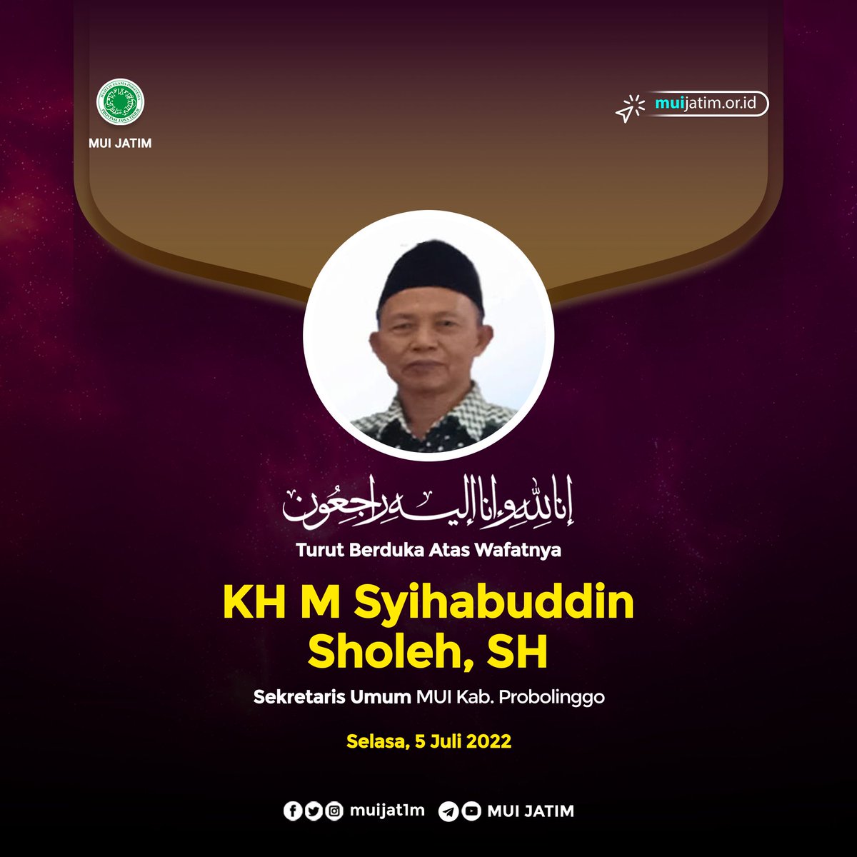 muijat1m's tweet photo. انا لله و انا اليه راجعون

Segenap keluarga besar MUI Jatim turut berdukacita atas wafatnya KH M Syihabuddin
Sholeh, SH ( Sekretaris Umum MUI Kab. Probolinggo ) pada hari Selasa, 5 Juli 2022.

---=====---
Follow us :
Instagram, Twitter dan Fanspage : @muijat1m

#muijatim https://t.co/l2a1hHkq6O