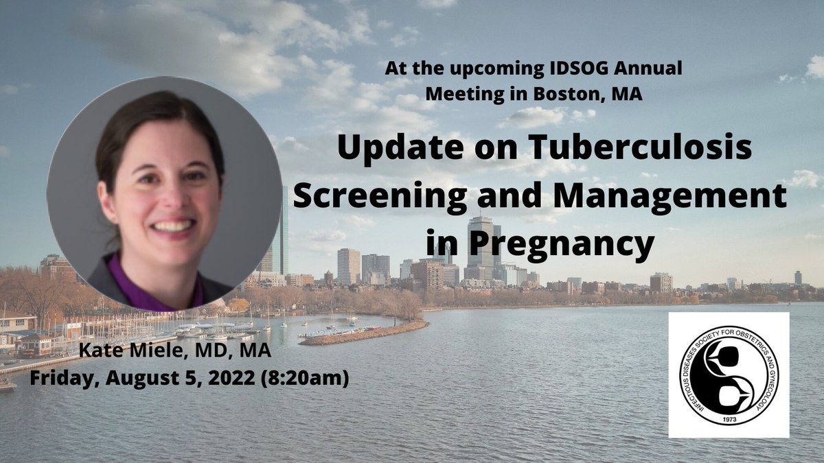 Join us at the IDSOG Annual Meeting in Boston, MA, August 4-6 to hear from Kate Miele, MD, MA, about an update on Tuberculosis screening and management in pregnancy! You won't want to miss this event, so register now: idsog.org/annual-meeting/