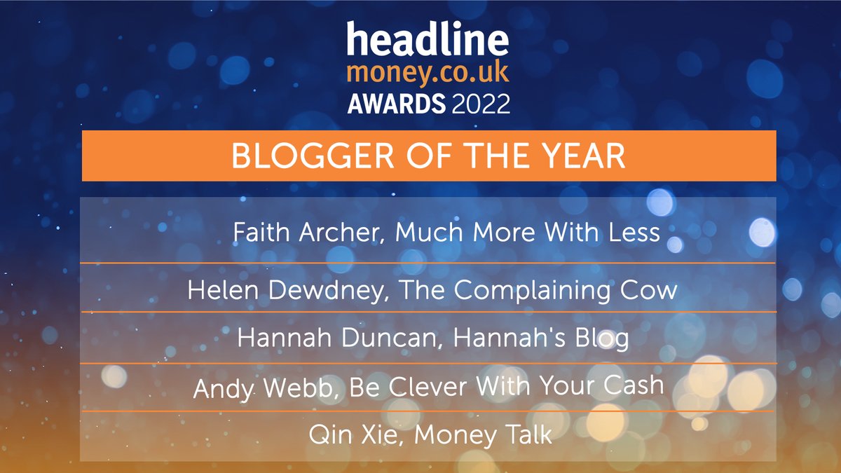 Here’s a reminder of the shortlist for #HMAwards22 Blogger of the Year!

Good luck @MuchMore_Less, @complainingcow, @HannahDuncan_IC, @andyclevercash & @heymoneytalk 🎉

bit.ly/3P6tzNv