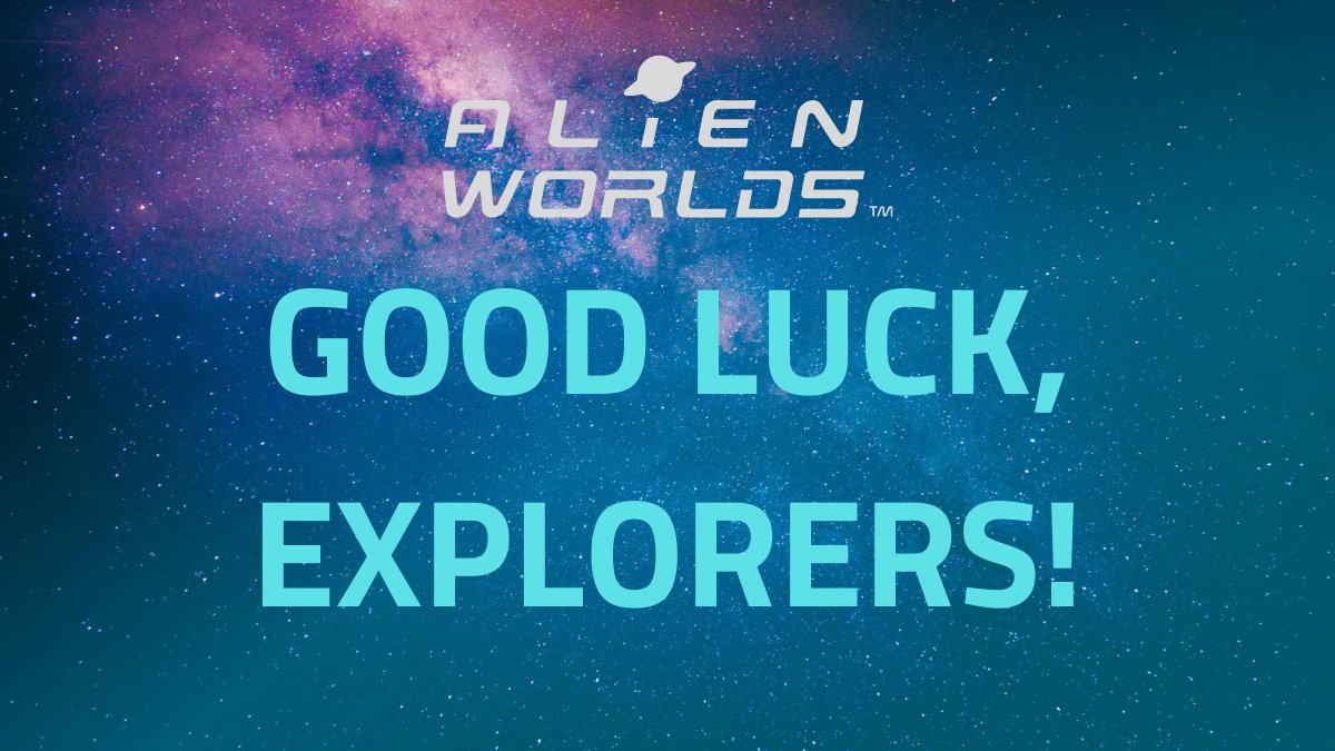 AlienWorlds's tweet photo. Good Luck Explorers!

Explorers out in the 👽Alien👽 Worlds Metaverse, we wish you all a day full of wonder, adventure, discovery, and copious bounty.

MAY YOU ALL:

 ☆  PLAY ☆ 
 ☆  EARN ☆ 
☆ THRIVE ☆ 

👉🏿 https://t.co/Lt9MgjKG2P

#NFT #metaverse #alienworlds
#GameFi #TLM https://t.co/dKmak5Gyyu