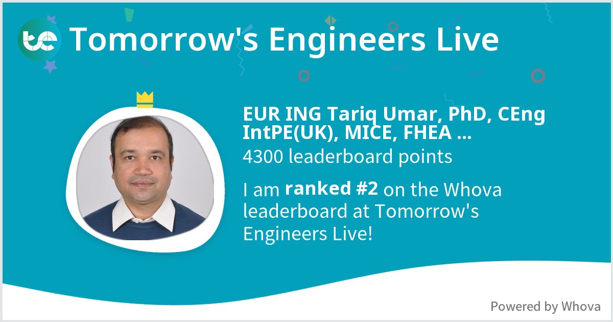 Tariq Umar PhD, CEng(🇬🇧), MICE, FHEA (@dr_tariq_umar) on Twitter photo I ranked #2 on the Whova leaderboard at Tomorrow's Engineers Live! #TELive - via #Whova event app
<a href="/Tomorrows_Eng/">Tomorrow's Engineers</a> <a href="/RAEngNews/">Royal Academy of Engineering</a> I ranked #2 on the Whova leaderboard at Tomorrow's Engineers Live! #TELive - via #Whova event app
<a href="/Tomorrows_Eng/">Tomorrow's Engineers</a> <a href="/RAEngNews/">Royal Academy of Engineering</a>
