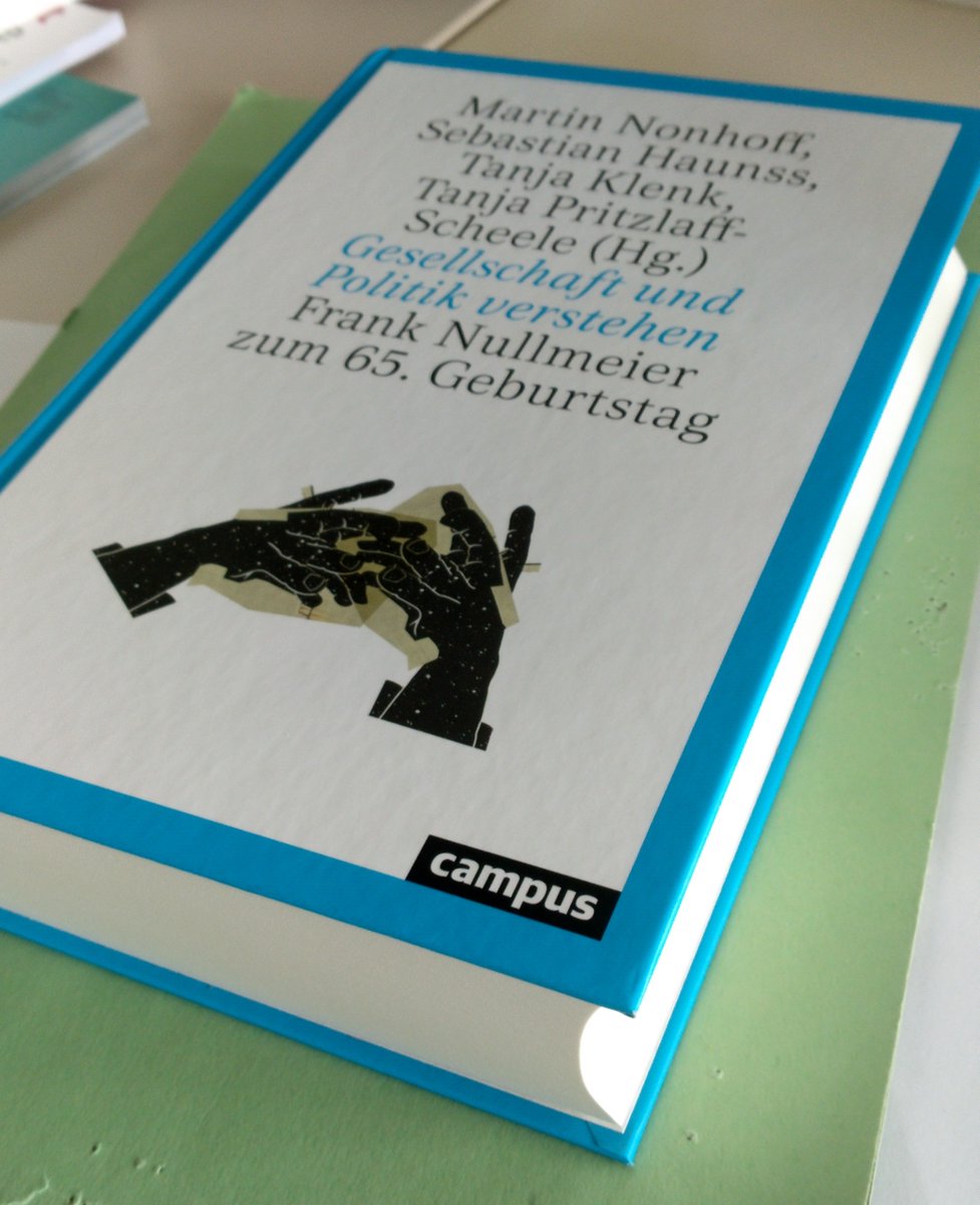 Sebastian Haunss (@sehaunss) on Twitter photo Der dicke Band zu Ehren von <a href="/FrankNullmeier/">Frank Nullmeier</a> <a href="/SociumBremen/">SOCIUM Bremen*</a> ist jetzt gedruckt und Open Access (campus.de/produkt-detail…) erschienen Der dicke Band zu Ehren von <a href="/FrankNullmeier/">Frank Nullmeier</a> <a href="/SociumBremen/">SOCIUM Bremen*</a> ist jetzt gedruckt und Open Access (campus.de/produkt-detail…) erschienen