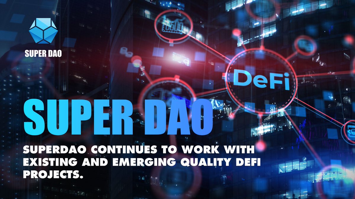 _SUPERDAO's tweet photo. SuperDAO continues to work with existing and emerging quality DeFi projects. SuperDao provides R&amp;D resources, mobility, funding and co-development opportunities to the chosen projects.#DAO #DeFi https://t.co/BIvvZDBQaW