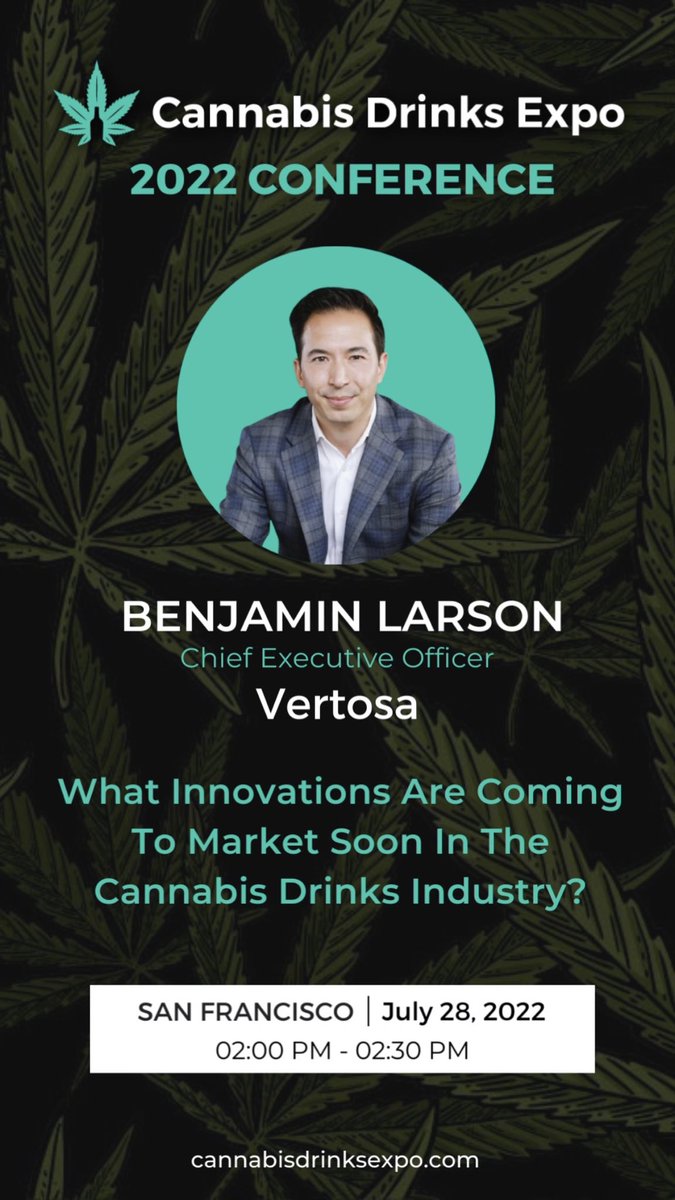 Curious about the innovations in the Cannabis Drinks Industry?

Come hear Benjamin Larson, CEO of <a href="/vertosainc/">VERTOSA</a> talk about what's coming up in the Cannabis Drinks Industry at the Cannabis Drinks Expo in San Francisco on July 28.
Get your Conference Pass Today from the Link in Bio