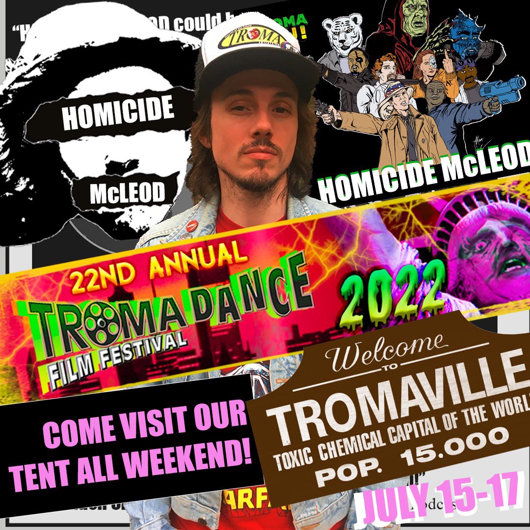 HOMICIDE McLEOD (official) (@homicidemcleod) on Twitter photo See y’all at TromaDance 2022!
Come support all the amazing Troma flicks and stop by our tent for some Homicide McLeod shtufffff!
HomicideMcLeod.com
<a href="/Troma_Team/">ᴛʀᴏᴍᴀ ᴇɴᴛᴇʀᴛᴀɪɴᴍᴇɴᴛ</a> <a href="/TromaNOWApp/">𝐓𝐫𝐨𝐦𝐚 𝐍𝐎𝐖!</a> <a href="/Tromadance/">Tromadance</a> See y’all at TromaDance 2022!
Come support all the amazing Troma flicks and stop by our tent for some Homicide McLeod shtufffff!
HomicideMcLeod.com
<a href="/Troma_Team/">ᴛʀᴏᴍᴀ ᴇɴᴛᴇʀᴛᴀɪɴᴍᴇɴᴛ</a> <a href="/TromaNOWApp/">𝐓𝐫𝐨𝐦𝐚 𝐍𝐎𝐖!</a> <a href="/Tromadance/">Tromadance</a>
