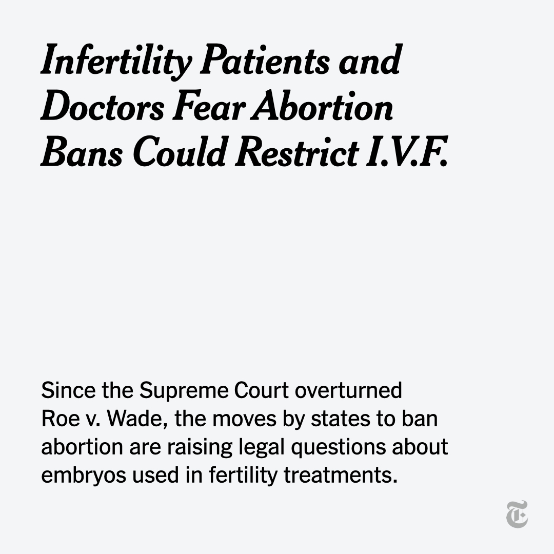 nytimes's tweet photo. Since Roe fell, infertility patients and doctors are alarmed that the fate of their embryos may no longer be theirs to decide. If states do not say whether conception happens in the womb or lab, routine procedures could raise extraordinary legal questions. https://t.co/XrkuCY0aR0 https://t.co/qldJA0vtRj