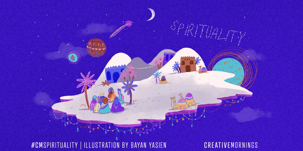 July’s theme is Spirituality, chosen by our Jeddah chapter and illustrated by <a href="/uniquebeno/">Bayan Yasien | بيان ياسين</a>

Spirituality is the search for our deepest values and meanings, something that touches us all.  #CMSpirituality

Our next event is July 15! creativemornings.com/talks/astara-r…
