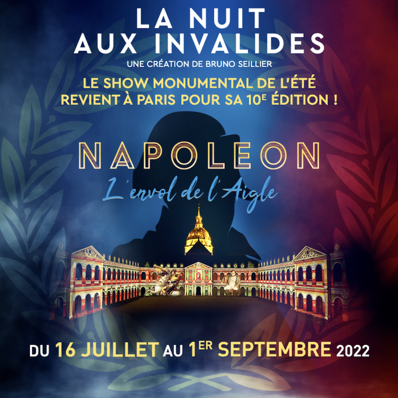 [#musées] 16 juillet - 1er sept. 2022 • 10e édition de la Nuit aux #Invalides dans la cour du <a href="/MuseeArmee/">Musée de l'Armée</a> avec, pour cette année 2022, un grand spectacle son et lumière intitulé « Napoléon. L'envol de l'Aigle » lanuitauxinvalides.fr #Napoleon #NuitauxInvalides