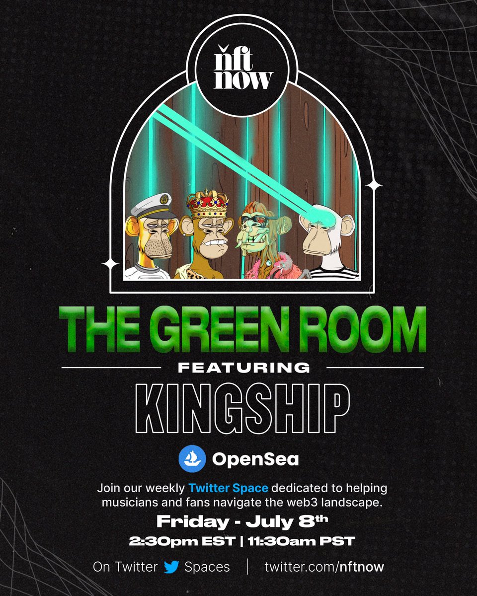 Now Media (@nowmedia) on Twitter photo Join us in ‘The Green Room’ this Friday at 2:30PM ET as we welcome <a href="/therealkingship/">KINGSHIP - BAYC 🍌 🦍</a> & the team <a href="/celinethethird/">Celine</a> <a href="/j1mmyeth/">j</a> to talk about the group, future plans & the upcoming genesis NFT drop.
Feat. <a href="/idrawanimation/">Jacopo Lanza</a> & <a href="/tristansh0ut/">tristanshout.eth</a>, alongside <a href="/0xAlexander/">Mr. Magic Eden</a> & <a href="/ej_eth/">ej</a> from <a href="/opensea/">OpenSea</a>. Join us in ‘The Green Room’ this Friday at 2:30PM ET as we welcome <a href="/therealkingship/">KINGSHIP - BAYC 🍌 🦍</a> & the team <a href="/celinethethird/">Celine</a> <a href="/j1mmyeth/">j</a> to talk about the group, future plans & the upcoming genesis NFT drop.
Feat. <a href="/idrawanimation/">Jacopo Lanza</a> & <a href="/tristansh0ut/">tristanshout.eth</a>, alongside <a href="/0xAlexander/">Mr. Magic Eden</a> & <a href="/ej_eth/">ej</a> from <a href="/opensea/">OpenSea</a>.