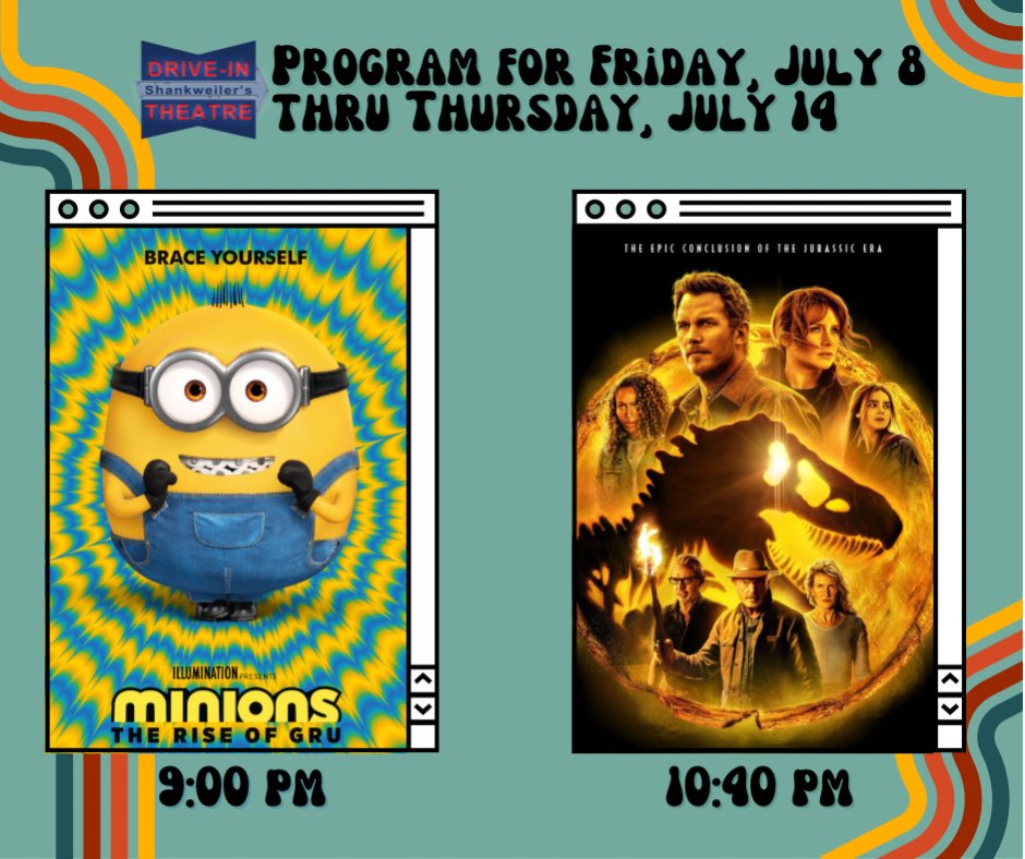 Program for Friday, July 8 thru Thursday, July 14:
 
9:00 PM: Minions: The Rise of Gru (2022)  (PG)
10:40 PM: Jurassic World: Dominion  (2022) (PG-13)

For more information, please visit our website at shankweilers.com.