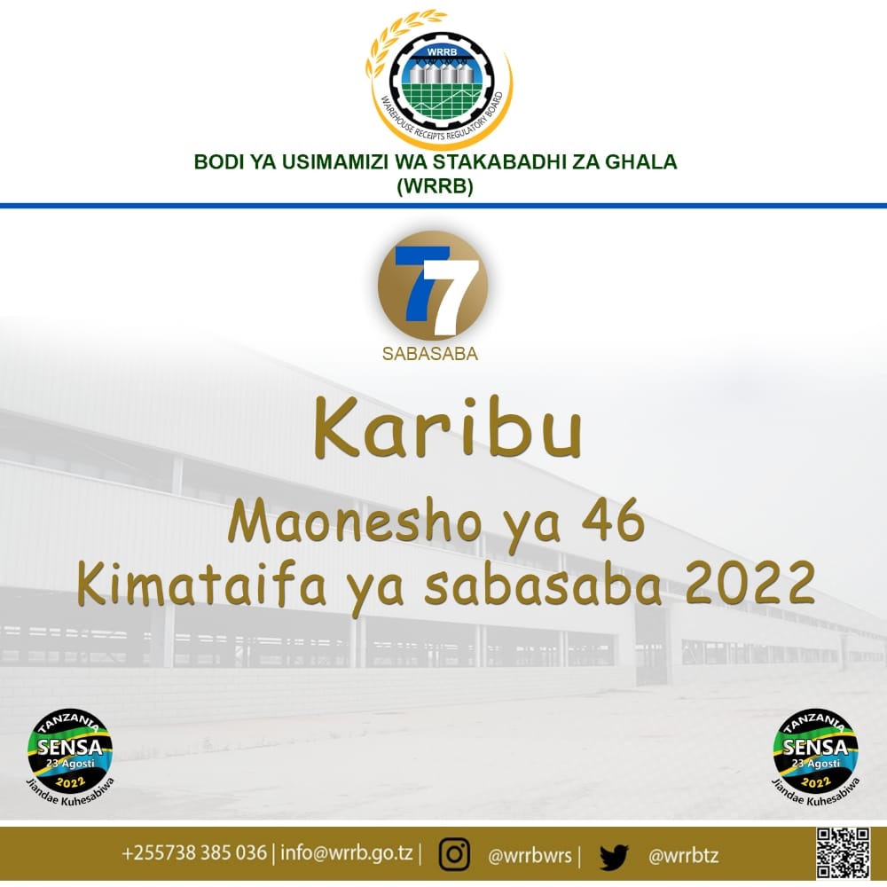 KARIBU KWENYE MAONYESHO 46 YA KIMATAIFA YA BIASHARA YA SABASABA 2022

Bodi ya Usimamizi wa Stakabadhi za Ghala WRRB Inawakaribisha watanzania wote kwenye maonyesho 46 ya kimataifa ya Biashara ya

Tupo kwenye jengo la wizara ya uwekezaji viwanda na Biashara Karibuni sana.