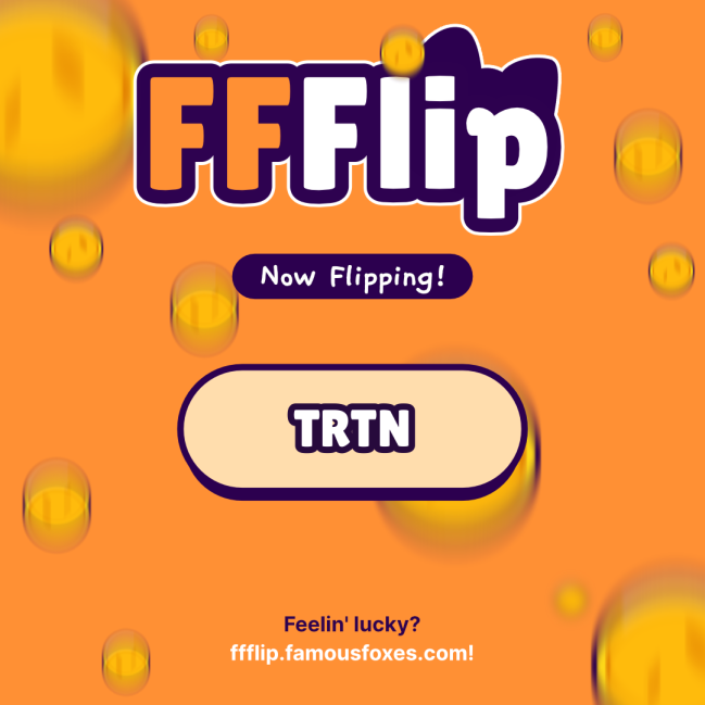 FamousFoxFed's tweet photo. Feelin' lucky 🟠? Now Flipping $TRTN on FFFlip! @SeaShantiesSol #FamousFoxes https://t.co/DppESO1TBg