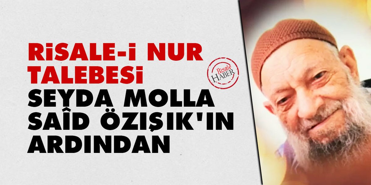 RisaleHaber's tweet photo. Risale-i Nur talebesi Seyda Molla Saîd Özışık'ın ardından
https://t.co/Piu8DxCD7e https://t.co/WEfROSDpRb
