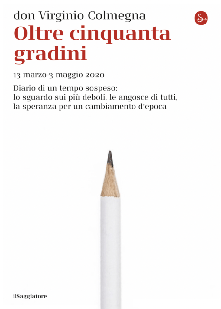 aclilombardia's tweet photo. Nel 2020 è uscito in eBook «Oltre cinquanta gradini. 13 marzo-3 maggio 2020. Diario di un tempo sospeso: lo sguardo sui più deboli, le angosce di tutti, la speranza per un cambiamento d’epoca» @ilSaggiatoreEd 2020. Dal 2020 #Colmegna è presidente di "Prima la comunità" https://t.co/LWxOyQ6nM4