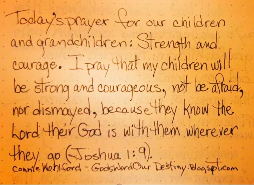 Today  ... 

#strongandcourageous #courageous #strength #courage #know #afraid #dismay #prayforchildren #GodsWordOurDestiny