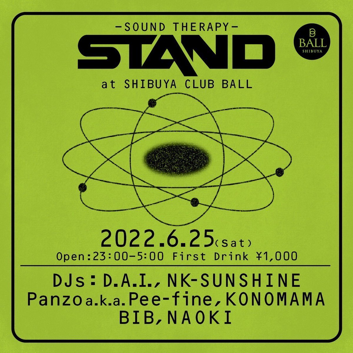 THINKBIGJPN's tweet image. 【PARTY INFO】
明日‼︎2022.6.25(SAT)
STAND at.BALL(渋谷)
DJs : D.A.I. / NK-SUNSHINE / PANZO / KONOMAMA / BIB / NAOKI
#DJ_DAI #THINKBIGINC #STAND #SHIBUYA #BALL