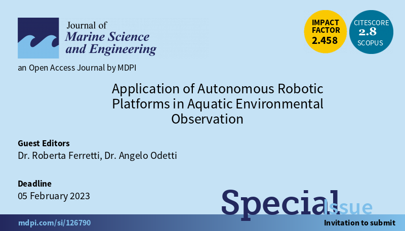 JMSE_MDPI's tweet photo. 🌊The Special Issue "Application of Autonomous Robotic Platforms in Aquatic Environmental Observation" is open for submission!

👨‍🎓Guest Editor: Dr. Roberta Ferretti and Dr. Angelo Odetti

👉Submission Link: 
https://t.co/b9YEFbLOHp

💻More at: https://t.co/jafxhhIKsz https://t.co/CV48QsZNk5