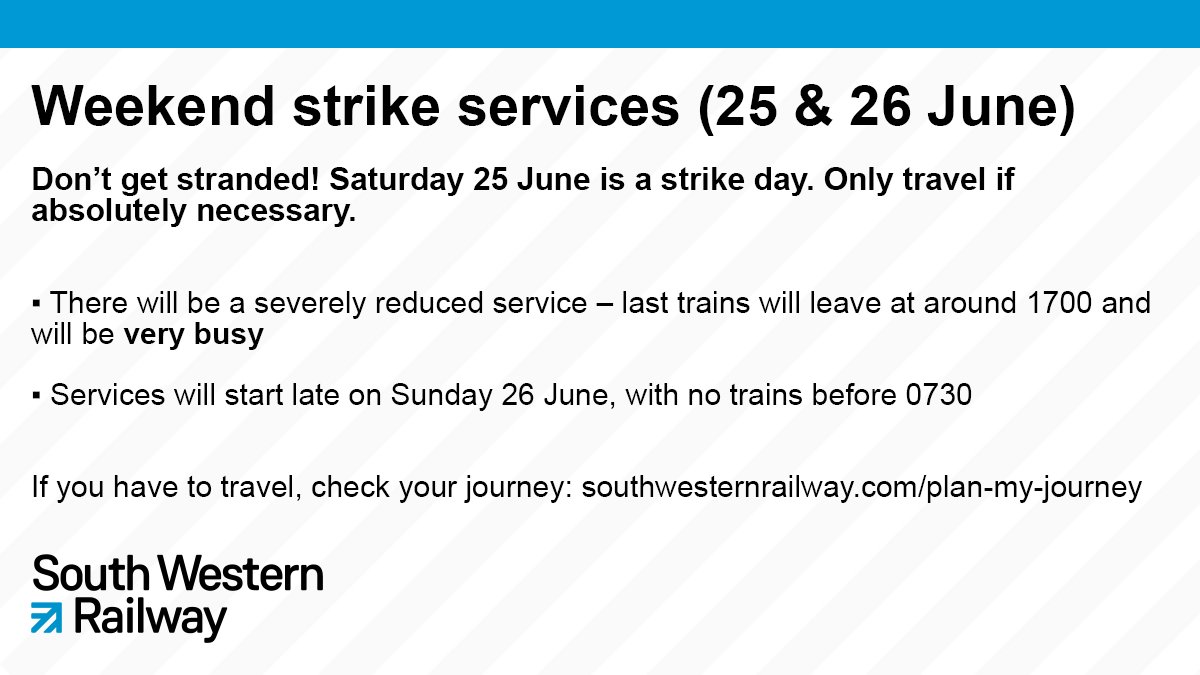 SW_Help's tweet photo. ⚠️ Don’t get stranded! Saturday 25 June is a strike day. Only travel if absolutely necessary.
 
There will be a severely reduced service – last trains will leave at around 1700 and will be very busy.

Services will start late on Sunday 26 June, with no trains before 0730. https://t.co/S537bjlOR1