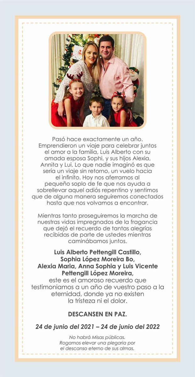IN MEMORIAM |🕊

Luis Alberto Pettengill Castillo
Sophía López Moreira Bo
Alexia María Pettengill López Moreira
Anna Sophía Pettengill López Moreira
Luis Vicente Pettengill López Moreira

A un año de vuestra partida QEPD

#1000am📻🎙