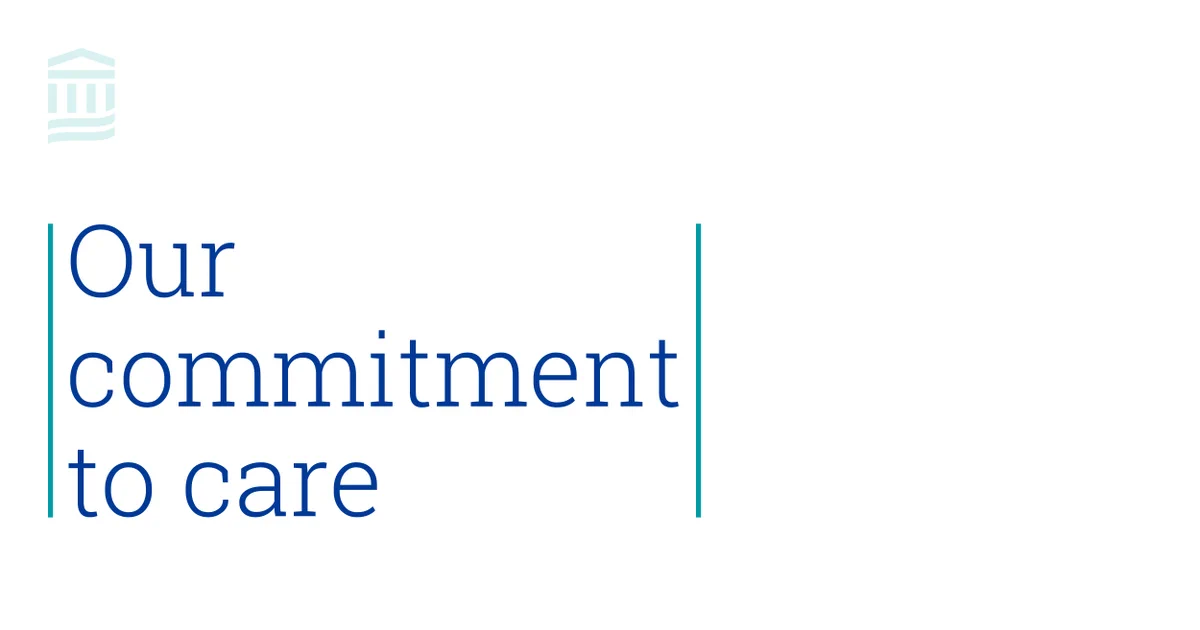 Our commitment to care