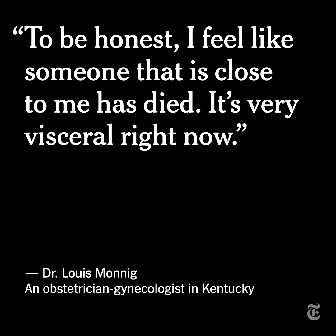 After hearing that the Supreme Court overturned Roe v. Wade, Dr. Louis Monnig, an obstetrician-gynecologist, said he would head to work knowing that Kentucky’s 2019 trigger law had already criminalized abortion for his patients. nyti.ms/3tYFggM