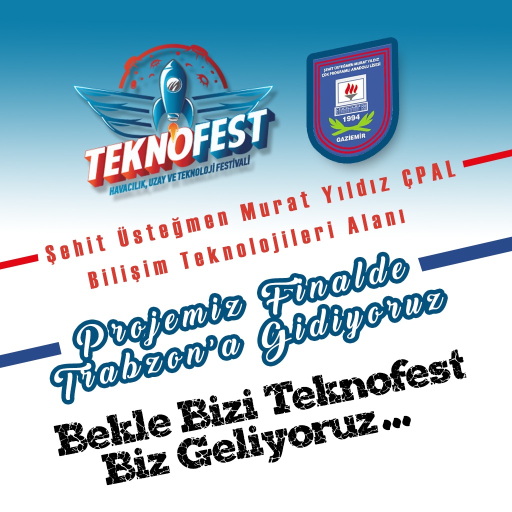 Şehit Üsteğmen Murat Yıldız ÇPAL (@sehitutgm_cpl) on Twitter photo Her yıl büyük coşkuyla düzenlenen Havacılık , Uzay ve Teknoloji Festivali Teknofest'e bu yıl dahil ettiğimiz projemiz bütün elemeleri geçerek 89,5 puanla festivale katılmaya hak kazandı.
<a href="/tcmeb/">Millî Eğitim Bakanlığı</a> <a href="/yskosger/">Yavuz Selim KÖŞGER</a> <a href="/izmir_ilmem/">İzmir İl Milli Eğitim Müdürlüğü</a> <a href="/MucahitYentur/">Murat Mücahit Yentür</a> <a href="/AhmetSuheylUcer/">Dr. Ahmet Süheyl Üçer</a> <a href="/gaziemir_mem/">Gaziemir Mem</a> <a href="/OGNDERSE/">OGÜN DERSE</a> Her yıl büyük coşkuyla düzenlenen Havacılık , Uzay ve Teknoloji Festivali Teknofest'e bu yıl dahil ettiğimiz projemiz bütün elemeleri geçerek 89,5 puanla festivale katılmaya hak kazandı.
<a href="/tcmeb/">Millî Eğitim Bakanlığı</a> <a href="/yskosger/">Yavuz Selim KÖŞGER</a> <a href="/izmir_ilmem/">İzmir İl Milli Eğitim Müdürlüğü</a> <a href="/MucahitYentur/">Murat Mücahit Yentür</a> <a href="/AhmetSuheylUcer/">Dr. Ahmet Süheyl Üçer</a> <a href="/gaziemir_mem/">Gaziemir Mem</a> <a href="/OGNDERSE/">OGÜN DERSE</a>