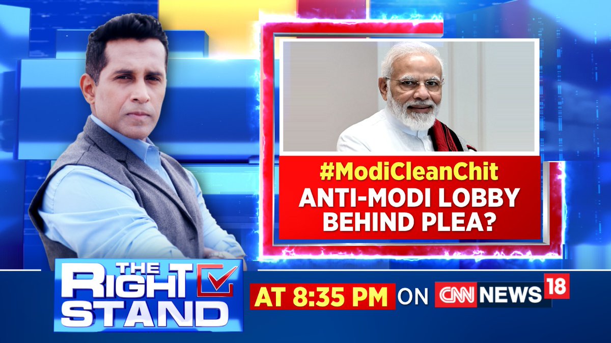CNNnews18's tweet image. #ModiCleanChit | Anti-Modi Lobby Behind Plea?  

Watch #TheRightStand with @AnchorAnandN at 8:35 PM only on CNN-News18.