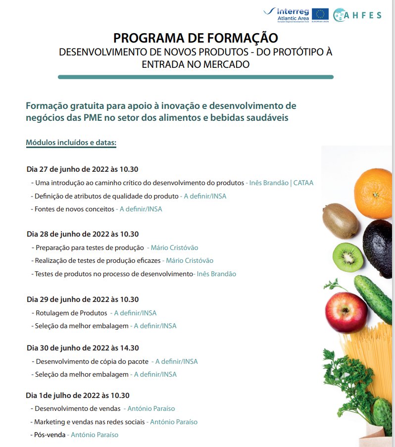 AhfesProject's tweet photo. PROGRAMA DE FORMAÇÃO DESENVOLVIMENTO DE NOVOS PRODUTOS - DO PROTÓTIPO À 
ENTRADA NO MERCADO

Formação gratuita para apoio à inovação e desenvolvimento de
negócios das PME no setor dos alimentos e bebidas saudáveis 

https://t.co/x9KrJyOcQn
#AHFES #AtlanticArea #Interreg https://t.co/HVbHtFBpLU