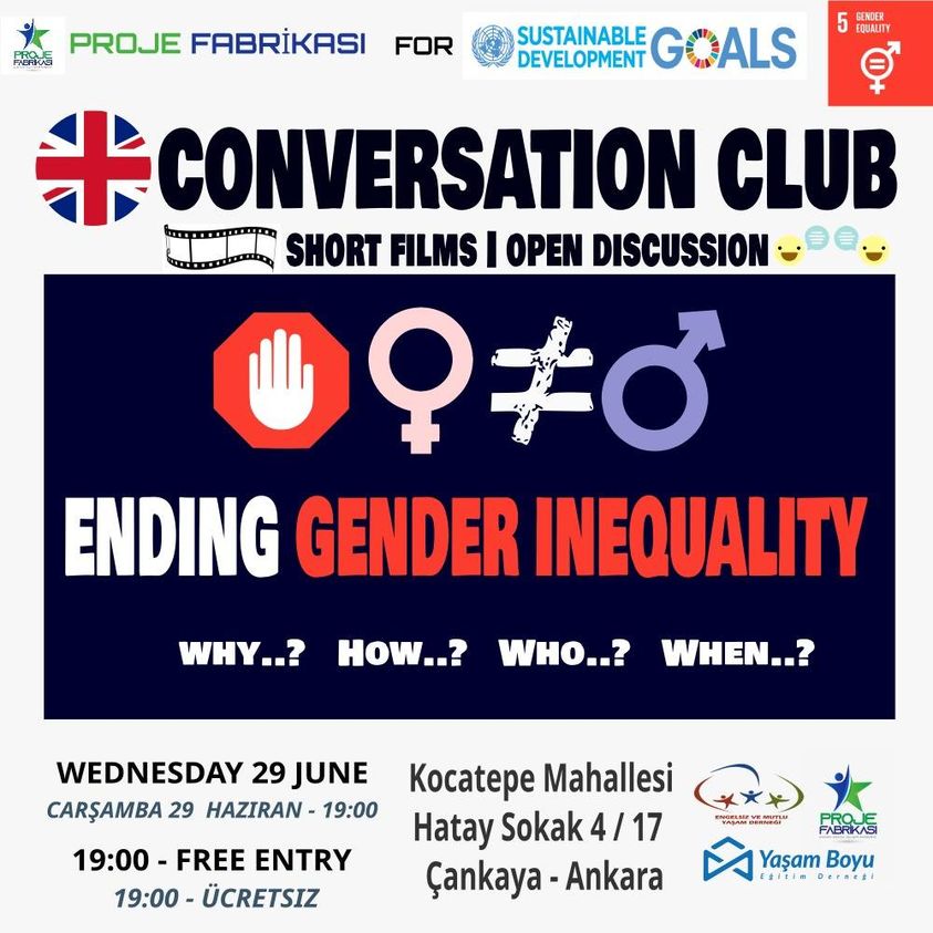 PROJE FABRİKASI Sürdürülebilir Kalkınma Hedeflerinden beşincisi olan TOPLUMSAL CİNSİYET EŞİTLİĞİ (GENDER EQUALITY) için çalışmalarına devam ediyor.
İngilizce Konuşma Kulübümüzün 2. etkinliği olan "Toplumsal Cinsiyet Eşitsizliğini Sonlandırma" konulu KISA FİLM İZLEME ve TARTIŞMA