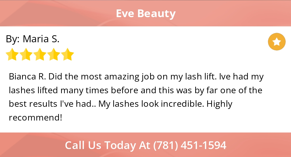 5 Star: Maria s. "Bianca R. Did the most amazing job on my lash lift. Ive had my lashes lifted many times before and this was by far..."