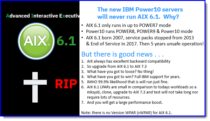 With rollout #Power10 computer range, we say goodbye to old friend #AIX 6.1. No ifs, buts or exceptions = hypervisor halts AIX 6.1 on boot as is needs P7 mode.
Time to upgrade &amp; you will be surprised. On AIX 7.3 find /usr/lpp/bos/pre_migration &amp; run on your AIX 6.1 = "no worries"