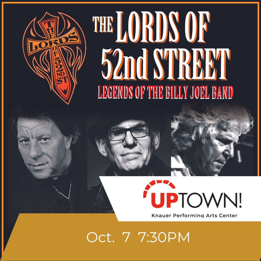 JUST ANNOUNCED!!  The Lords of 52nd Street - Legends of the Billy Joel Band appear here for the first time! See and hear the record-breaking hits Oct. 7, 7:30PM. Uptown! Member pre-sale starts today, public sale Monday 6/27.  &gt;&gt;&gt; bit.ly/3HFBmPN