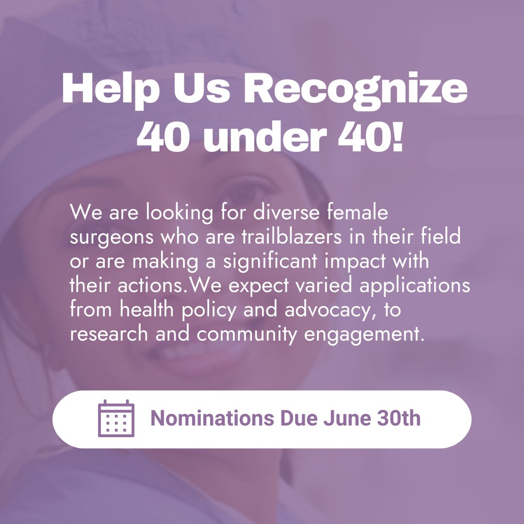 Help Us Recognize 40 under 40!

We are looking for diverse candidates who are trailblazers in their field or are making a significant impact with their actions. 

Don't forget nominations are due June 30th! 

Click here to learn more: womensurgeons.org/page/Top40Unde…
