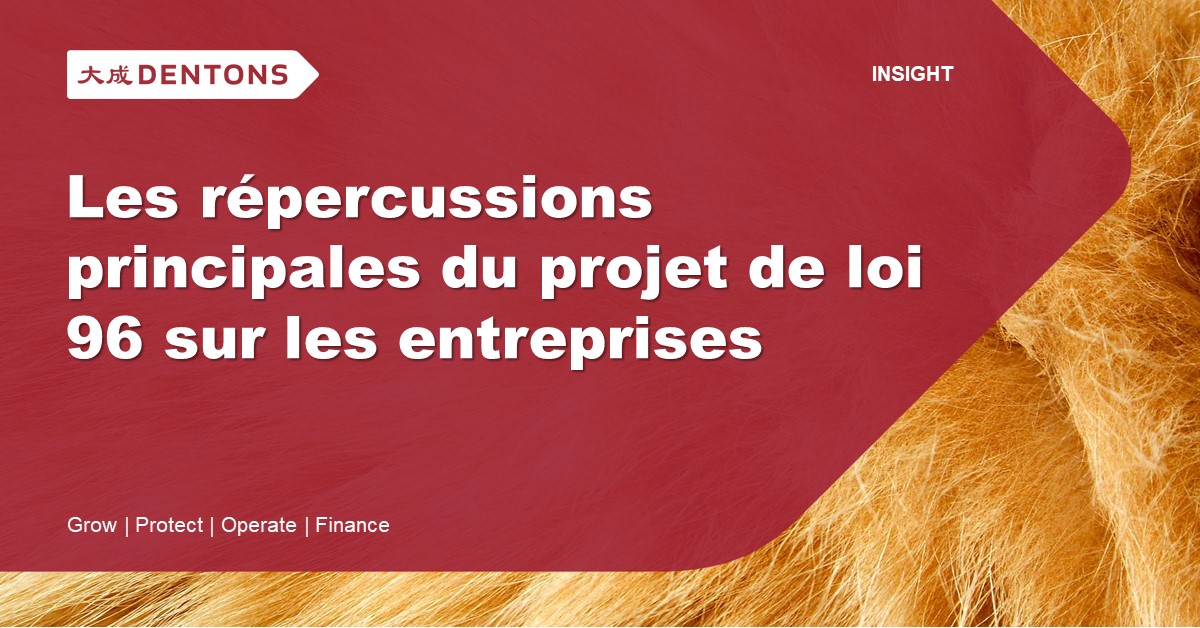 DentonsQC's tweet photo. Quelles pourraient être les répercussions de la loi 96 sur votre entreprise? Lisez l’article de nos collègues Margaret Weltrowska, Erica Shadeed, Catherine Dagenais, Andreas Dhaene et François-Benjamin Déraps pour le savoir. https://t.co/Oe5cGqWu3r https://t.co/p7p4UrHMwc