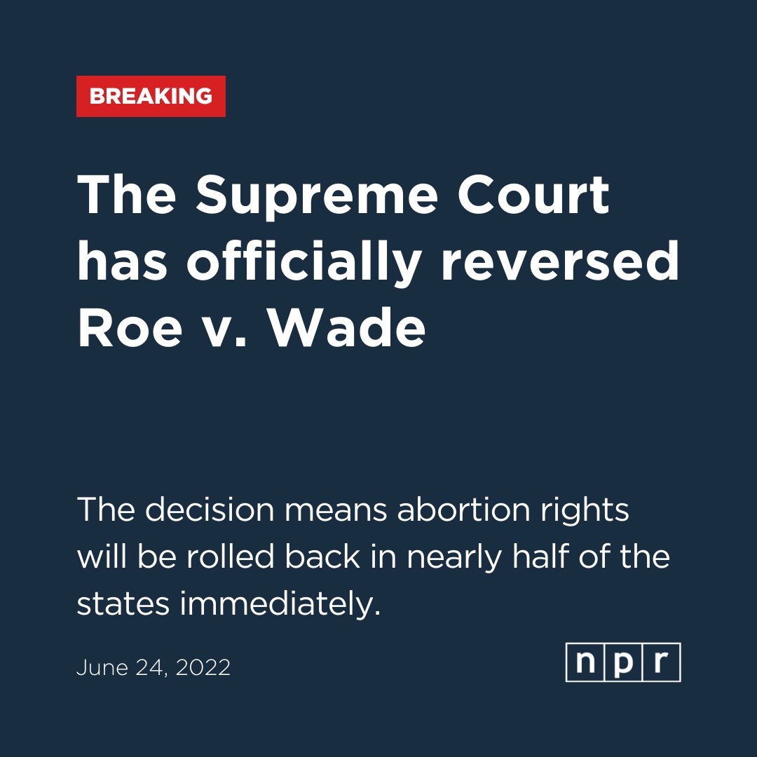 Npr on twitter breaking the supreme court has officially overturned