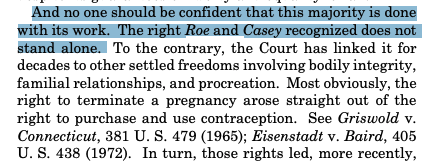 a chilling line from the joint dissent -- Kagan, Breyer, & Sotomayor do not believe this Court will stop with Roe.