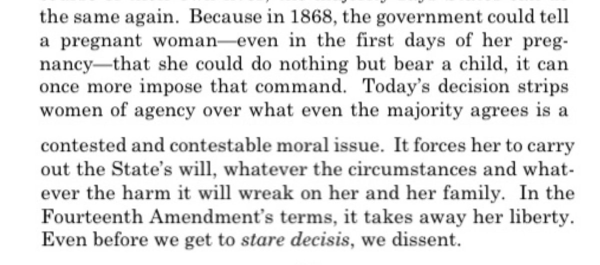 “Today’s decision strips women of agency over what even the majority agrees is a contested and contestable moral issue. It forces her to carry out the State’s will… it takes away her liberty,” Breyer, Sotomayor and Kagan write. “We dissent.”