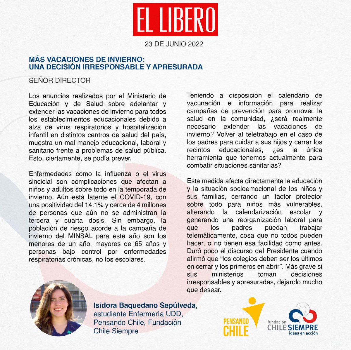 Ayer <a href="/isii_baquedano/">Isidora Baquedano</a> , parte de nuestro equipo, escribió en <a href="/elliberocl/">El Líbero</a> sobre la decisión irresponsable y apresurada del gobierno de extender las vacaciones de invierno. 

Lee su carta aquí ellibero.cl/sin-categoria/…