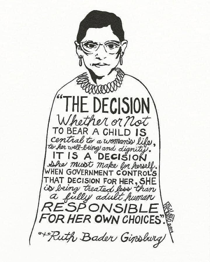Never forget that a political, economical or religious crisis will be enough to cast doubt on women’s rights. These rights will never be vested. You’ll have to stay vigilant your whole life. — Simone de Beauvoir, French 
#RBG #WomensRights #RoeVsWade