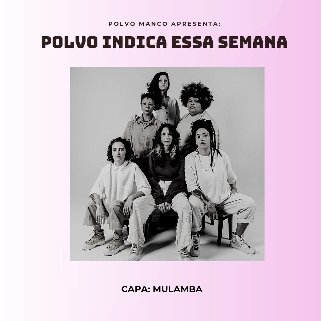PolvoManco's tweet photo. Sextando com a Playlist de Indicações da Semana 100% atualizada com 30 novos sons pra você curtir. Na capa a banda Mulamba (@mulambaoficial) com o single "Levante", faixa do novo disco "Será Só aos Ares". 
Solta o Play. 🐙⬇️

https://t.co/Ra7k3AfjUv https://t.co/TCbjZYlEu5