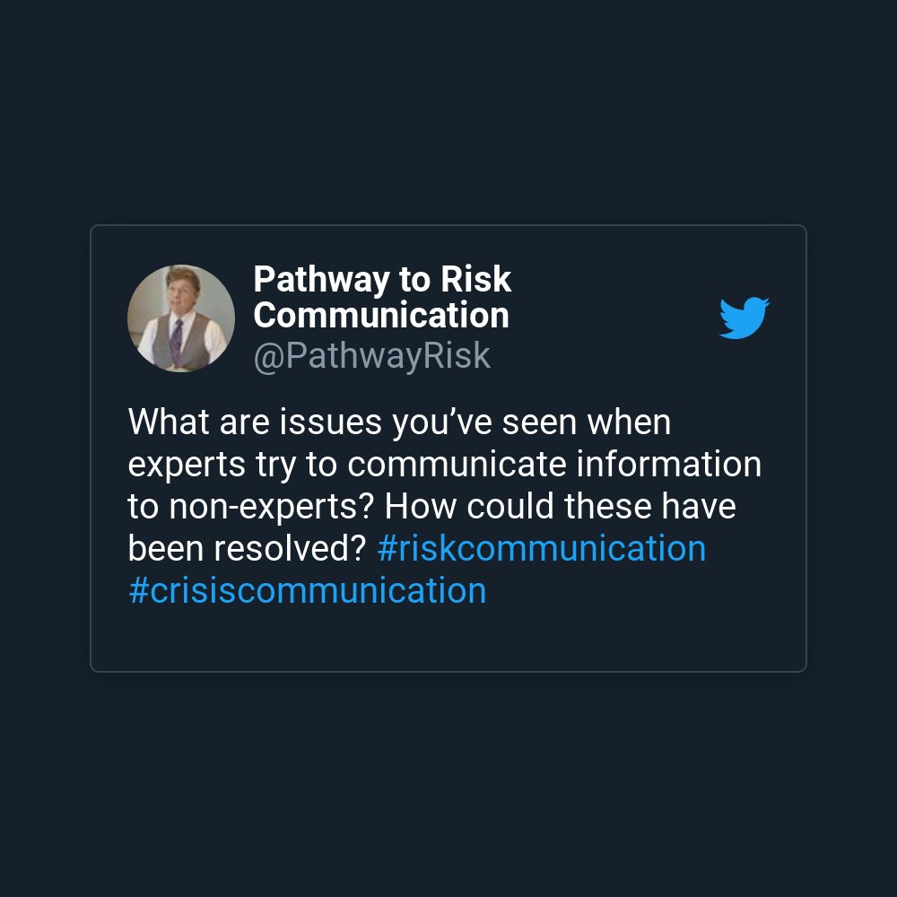 What are issues you’ve seen when experts try to communicate information to non-experts? How could these have been resolved? #riskcommunication #crisiscommunication