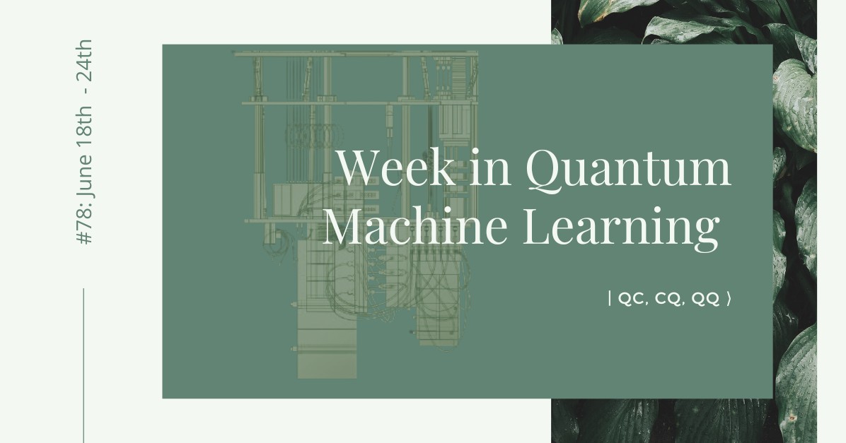 📣 Latest version of "This Week in Quantum Machine Learning" is out! 
chipprbots.com/2022/06/%f0%9f…

#Quantum #MachineLearning #ai #ml #python #spooky