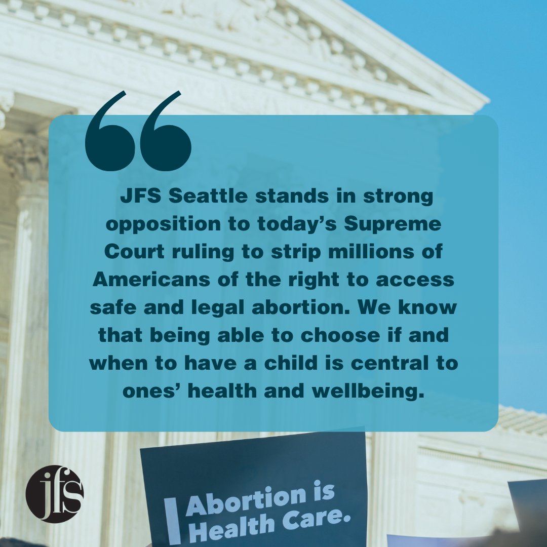 JFS Seattle stands in strong opposition to today’s Supreme Court ruling overturning the federal right to legal abortion in the United States. Read more of our statement here: blog.jfsseattle.org/jfs-condemns-o…